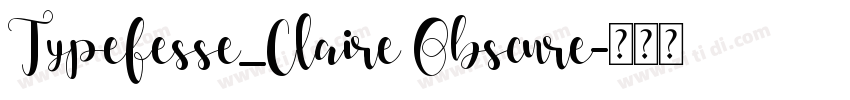 Typefesse_Claire Obscure字体转换